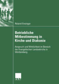 Betriebliche Mitbestimmung in Kirche Und Diakonie : Anspruch Und Wirklichkeit Im Bereich Der Evangelischen Landeskirche in Wrttemberg