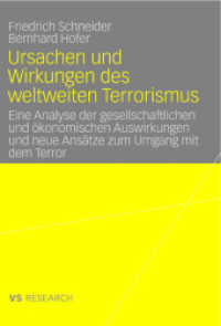 Ursachen und Wirkungen des weltweiten Terrorismus : Eine Analyse der gesellschaftlichen und ökonomischen Auswirkungen und neue Ansätze zum Umgang mit dem Terror