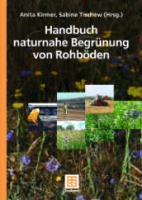 Handbuch naturnahe Begrünung von Rohböden （2006. xi, 184 S. XI, 184 S. 244 mm）