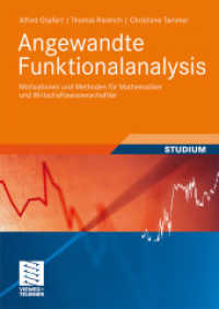 Angewandte Funktionalanalysis : Motivationen und Methoden für Mathematiker und Wirtschaftswissenschaftler (Studienbücher Wirtschaftsmathematik) （2009. xiv, 390 S. XIV, 390 S. 240 mm）