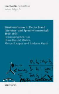 Strukturalismus in Deutschland : Literatur- und Sprachwissenschaft 1910_-_1975 (marbacher schriften. neue folge 5) （2010. 416 S. 220 mm）