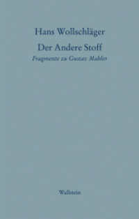 Der Andere Stoff : Fragmente zu Gustav Mahler (Hans Wollschläger - Schriften in Einzelausgaben) （2. Aufl. 2010. 356 S. 190 mm）