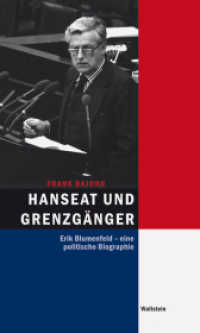 Hanseat und Grenzgänger : Erik Blumenfeld - eine politische Biographie (Hamburger Beiträge zur Sozial- und Zeitgeschichte 46) （2010. 302 S. 32 Abb. 220 mm）