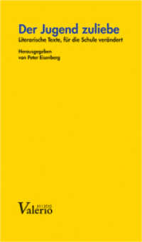 Der Jugend zuliebe : Literarische Texte, für die Schule verändert (Valerio. Das Magazin der Deutschen Akademie für Sprache und Dichtung 11/2010) （2010. 121 S. 210 mm）