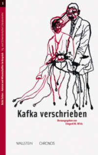Kafka verschrieben (Beide Seiten. Autoren und Wissenschaftler im Gespräch 1) （2010. 220 S. mit 18 z.T. farb. Abb. 222 mm）