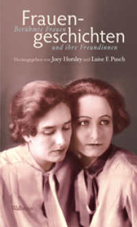 Frauengeschichten : Berühmte Frauen und ihre Freundinnen （2. Aufl. 2010. 320 S. 13 Abb. 200 mm）