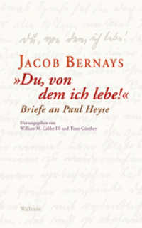 »Du, von dem ich lebe!« : Briefe an Paul Heyse （2010. 325 S. 4 Abb. 193 mm）
