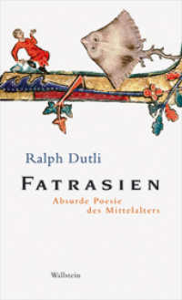 Fatrasien : Absurde Poesie des Mittelalters. Dtsch.-Altfranz&ouml;s. （3. Aufl.）