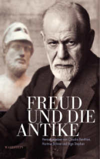 Freud und die Antike （2011. 474 S. 70 Abb. 222 mm）