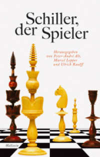 Schiller, der Spieler （2013. 312 S. 3 Abb. 222 mm）