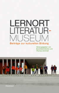 Lernort Literaturmuseum : Beiträge zur kulturellen Bildung （2011. 184 S. 11 Abb. 222 mm）