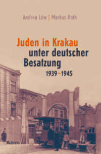 Juden in Krakau unter deutscher Besatzung 1939_-_1945 （2. Aufl. 2011. 248 S. 73 Abb. 230 mm）