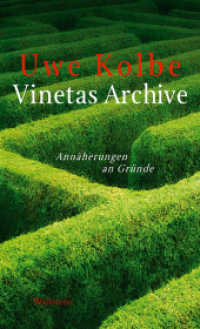 Vinetas Archive : Annäherungen an Gründe （2011. 224 S. 200 mm）