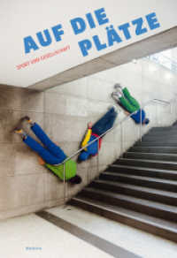 Auf die Plätze : Sport und Gesellschaft. Begleitbuch zur Ausstellung in Dresden vom 16. April 2011 bis zum 26, Februar 2012 （2011. 208 S. mit 106 farb. Abb. 270 mm）