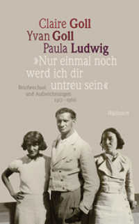 »Nur einmal noch werd ich dir untreu sein«, 2 Teile : Briefwechsel und Aufzeichnungen 1917-1966. Hrsg.: Fondation Yvan et Claire Goll, Saint-Dié-des-Vosges （2013. 1505 S. 353 Abb. 230 mm）