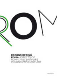 Reconsidering Roma - Aspects of Roma and Sinti-Life in Contemporary Art : Katalog zur Ausstellung im Kunstquartier Bethanien/Studio 1 in Berlin, 2011. Dtsch.-Engl. （2011. 192 S. 240 mm）