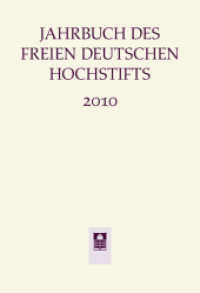 Jahrbuch des Freien Deutschen Hochstifts 2010 (Jahrbuch des Freien Deutschen Hochstifts 2010) （2011. 520 S. mit 34 z.T. farb. Abb. 228 mm）