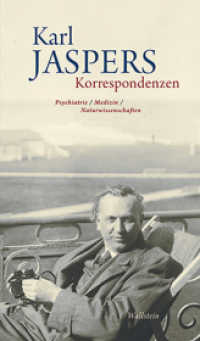 Korrespondenzen : Psychiatrie, Medizin und Naturwissenschaften. Hrsg.: der Karl Jaspers-Stiftung (Karl Jaspers: Korrespondenzen 1) （2016. 704 S. 230 mm）