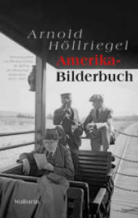 Amerika-Bilderbuch : Im Auftarg des Deutschen Exilarchivs 1933-1945 （2012. 190 S. 20 Abb. 220 mm）