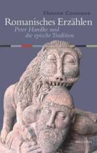 Romanisches Erzählen : Peter Handke und die epische Tradition (Manhattan Manuscripts 8)