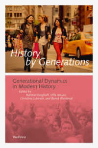 History by Generations : Generational Dynamics in Modern History (Göttinger Studien zur Generationsforschung. Veröffentlichungen des DFG-Graduiertenkollegs »Generationen)
