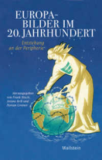 Europabilder im 20. Jahrhundert : Entstehung an der Peripherie (Geschichte der Gegenwart 5)
