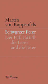 Schwarzer Peter : Der Fall Littell, die Leser und die Täter (Kleine Schriften zur literarischen Ästhetik und Hermeneutik 2) （2012. 108 S. 210 mm）