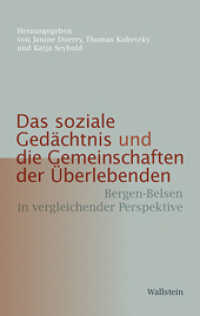Das soziale Gedächtnis und die Gemeinschaften der Überlebenden : Bergen-Belsen in vergleichender Perspektive. Mit Beitr. in engl. Sprache (Bergen-Belsen - Dokumente und Forschungen 3)