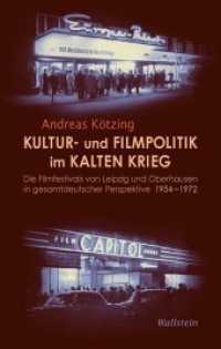 Kultur- und Filmpolitik im Kalten Krieg : Die Filmfestivals von Leipzig und Oberhausen in gesamtdeutscher Perspektive 1954-1972