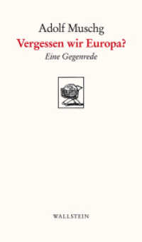 Vergessen wir Europa? : Eine Gegenrede (Göttinger Sudelblätter) （2. Aufl. 2013. 40 S. 210 mm）