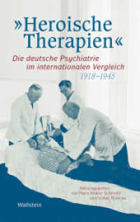 »Heroische Therapien« : Die deutsche Psychiatrie im internationalen Vergleich， 1918-1945