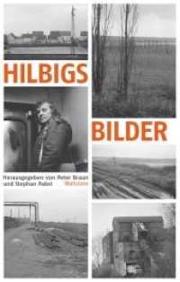 Hilbigs Bilder : Essays und Aufsätze （2013. 176 S. mit 19 z.T. farb. Abb. 222 mm）