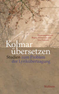 Kolmar übersetzen : Studien zum Problem der Lyrikübertragung （2013. 296 S. 10 Abb. 222 mm）