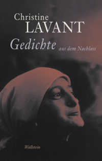 Gedichte aus dem Nachlass (Christine Lavant: Werke in vier Bänden 3) （2. Aufl. 2017. 649 S. 190 mm）