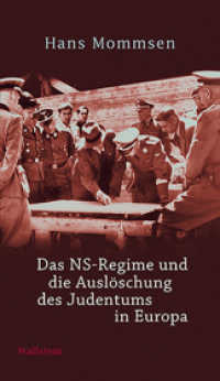 Das NS-Regime und die Auslöschung des Judentums in Europa （4. Aufl. 2014. 235 S. 210 mm）