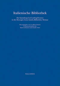 Italienische Bibliothek, 2 Teile : Die Sammlung Carl Ludwig Fernows in der Herzogin Anna Amalia Bibliothek, Weimar （2014. 814 S. 387 Abb. 293 mm）