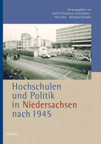 Hochschulen und Politik in Niedersachsen nach 1945 (Veröffentlichungen der Historischen Kommission für Niedersachsen und Bremen 274) （2014. 136 S. 240 mm）