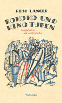 Rokoko und Kinotypen : Zwölf Gedichte und zwölf Episoden （2014. 128 S. 17 Abb. 200 mm）