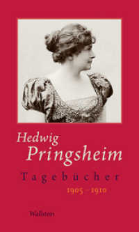 1905-1910 (Hedwig Pringsheim - Tagebücher 4) （2015. 856 S. 21 Abb. 210 mm）