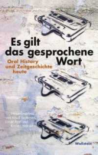 Es gilt das gesprochene Wort : Oral History und Zeitgeschichte heute