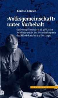 'Volksgemeinschaft' unter Vorbehalt : Gesinnungskontrolle und politische Mobilisierung in der Herrschaftspraxis der NSDAP-Kreisleitung Göttingen (Veröffentlichungen des zeitgeschichtlichen Arbeitskreises Niedersachsen 29)