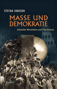 Masse und Demokratie : Zwischen Revolution und Faschismus （2015. 342 S. 31 Abb. 222 mm）