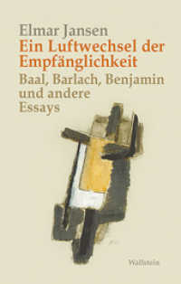 Ein Luftwechsel der Empfänglichkeit : Baal, Barlach, Benjamin und andere Essays. Vorw. v. Eduard Beaucamp （2016. 516 S. 23 Abb. 222 mm）