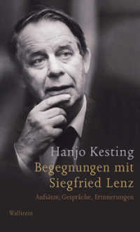 Begegnungen mit Siegfried Lenz : Essays, Gespräche, Erinnerungen （2016. 256 S. 200 mm）