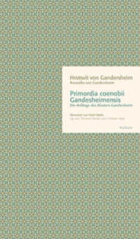 Primordia coenobii Gandesheimensis : Die Anfänge des Klosters Gandersheim （2016. 64 S. 9 Abb. 200 mm）