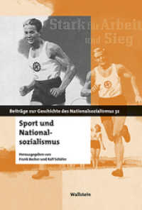 Sport und Nationalsozialismus (Beiträge zur Geschichte des Nationalsozialismus 32) （2016. 289 S. 230 mm）