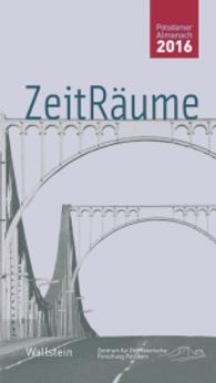 ZeitRäume， Potsdamer Almanach des Zentrums für Zeithistorische Forschung 2016 (Potsdamer Almanach des Zentrums für Zeithistorische Forschung .2016)