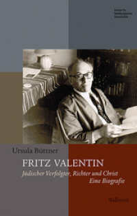 Fritz Valentin : Jüdischer Verfolgter, Richter und Christ. Eine Biografie (Beiträge zur Geschichte Hamburgs 66) （2017. 245 S. 10 Abb. 222 mm）