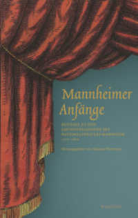 Mannheimer Anfänge : Beiträge zu den Gründungsjahren des Nationaltheaters Mannheim 1777-1820 （2017. 248 S. 14 Abb. 222 mm）