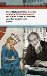 Des Reiches genialste Schandschnauze : Texte und Briefe zu Walther von der Vogelweide （2. Aufl. 2017. 280 S. 12 Abb. 222 mm）